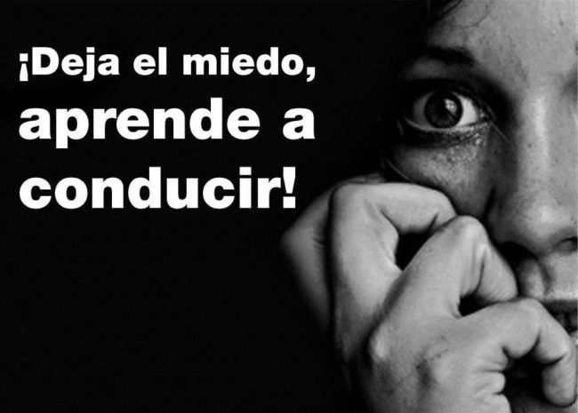 ¡Deja el miedo, empieza a conducir! ¡Deja el miedo, empieza a conducir!