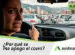 ¿Por qué se me apaga el carro?